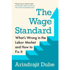 Penguin Publishing Group The Wage Standard | DUBE ARINDRAJIT egyéb könyv
