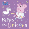 Penguin Random House Children's UK Peppa Pig: Peppa the Unicorn | Peppa Pig