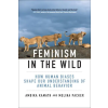Penguin Random House LLC Feminism in the Wild | Melina Packer