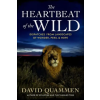 Penguin Random House US The Heartbeat of the Wild | David Quammen