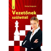 Penny Ferguson VEZETŐNEK SZÜLETTÉL - A TÖKÉLETES IRÁNYÍTÁS TITKA - VÁLJ  OLYAN VEZETŐVÉ, AMILYENNÉ LENNI SZERETNÉL!