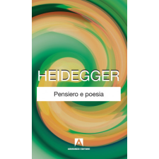 Pensiero e poesia. Ediz. italiana e tedesca – Martin Heidegger idegen nyelvű könyv