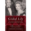 Perennial Gilded Lily: Lily Safra: The Making of One of the World's Wealthiest Widows – Isabel Vincent ()