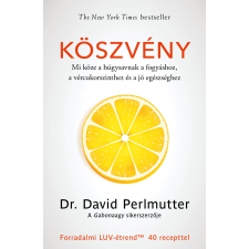 PERLMUTTER, DAVID  DR. Dr. David Perlmutter - Köszvény – Mi köze a húgysavnak a fogyáshoz, a vércukorszinthez és a jó egészséghez egyéb könyv