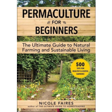  Permaculture for Beginners: The Ultimate Guide to Natural Farming and Sustainable Living idegen nyelvű könyv