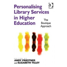  Personalising Library Services in Higher Education – Andy Priestner idegen nyelvű könyv