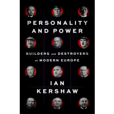  Personality and Power: Builders and Destroyers of Modern Europe idegen nyelvű könyv