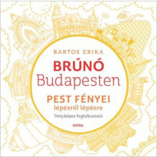  Pest fényei lépésről lépésre - Brúnó Budapesten 4. gyermek- és ifjúsági könyv