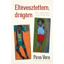 PESTI KALLIGRAM KFT Eltévesztettem, drágám - Egy házasság anatómiája irodalom