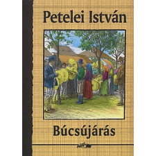 Petelei István BÚCSÚJÁRÁS regény