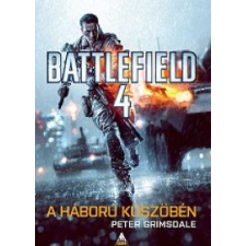 Peter Grimsdale Battlefield 4: A háború küszöbén regény