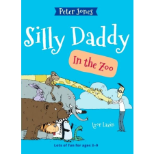 Peter Jones Peter Jones: Bolondos Apu az állatkertben (Silly Daddy in the Zoo) gyermek- és ifjúsági könyv