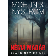 Peter Mohlin, Peter Nyström Nyström Peter Mohlin Peter - Néma madár egyéb könyv