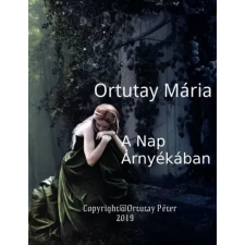 Peter Ortutay (magánkiadás) A Nap árnyékában egyéb e-könyv