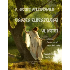 Peter Ortutay (magánkiadás) F. Scott Fitzgerald összes elbeszélései - VI. kötet egyéb e-könyv
