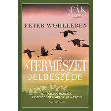 Peter Wohlleben - A természet jelbeszéde egyéb könyv