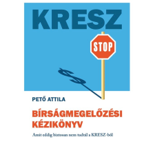 PETŐ ATTILA Pető Attila - KRESZ Bírságmegelőzési Kézikönyv egyéb könyv