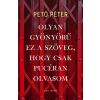 Pető Péter - Olyan gyönyörű ez a szöveg, hogy csak pucéran olvasom