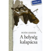 Petőfi Sándor A HELYSÉG KALAPÁCSA /AZ APOSTOL