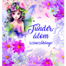 Petőfi Sándor - Tündérálom - Színezőkönyv egyéb könyv