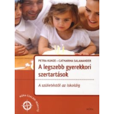 Petra Kunze, Catharina Salamander A legszebb gyerekkori szertartások életmód, egészség