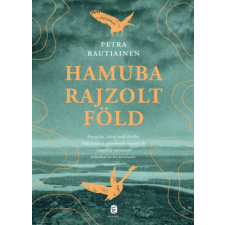 Petra Rautiainen - Hamuba rajzolt föld regény