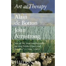 Phaidon Press Ltd. Art as Therapy | Alain De Botton idegen nyelvű könyv