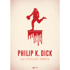 Philip K. Dick DICK, PHILIP K. - AZ UTOLSÓ TRÉFA idegen nyelvű könyv
