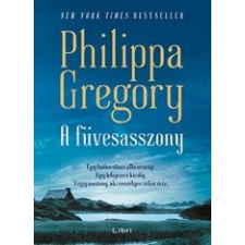 Philippa Gregory - A füvesasszony egyéb könyv
