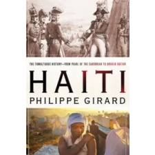  Philippe Girard - Haiti – Philippe Girard idegen nyelvű könyv