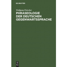  Phraseologie der deutschen Gegenwartssprache – Wolfgang Fleischer idegen nyelvű könyv