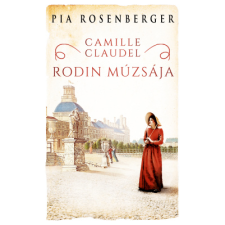 Pia Rosenberger - Camille Claudel – Rodin múzsája egyéb könyv