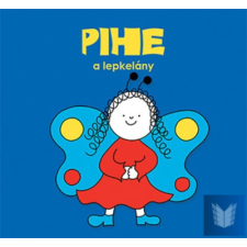  Pihe, a lepkelány gyermek- és ifjúsági könyv