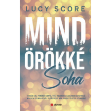 PIONEER BOOKS KÖNYVKIADÓ KFT Mindörökké soha - Lucy Score regény