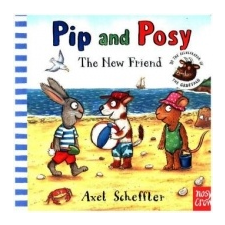  Pip and Posy: The New Friend – Alex Scheffler,Axel Scheffler idegen nyelvű könyv