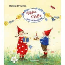  Pippa und Pelle feiern Geburtstag – Daniela Drescher,Daniela Drescher idegen nyelvű könyv