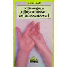 Planétás Kiadó Segíts magadon ujjnyomással és -masszázzsal - Planétás könyvek antikvárium - használt könyv