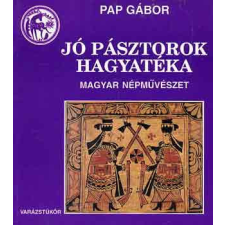 Pódium Műhely Egyesület Jó pásztorok hagyatéka - Pap Gábor antikvárium - használt könyv