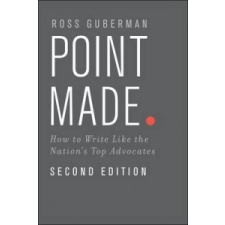  Point Made – Guberman,Ross (President,Legal Writing Pro) idegen nyelvű könyv