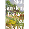 Pola Statt aus dem Fenster zu schauen | Anna Katharina Scheidemantel