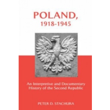  Poland, 1918-1945 – Peter D. Stachura idegen nyelvű könyv