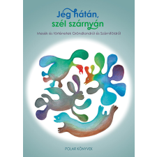 Polar Egyesület Jég hátán, szél szárnyán történelem