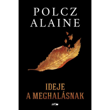 Polcz Alaine - Ideje a meghalásnak életmód, egészség