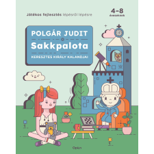 Polgár Judit - Sakkpalota 4. - Keresztes Király kalandjai egyéb könyv