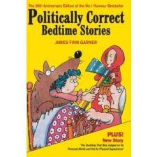  Politically Correct Bedtime Stories – James Finn Garner idegen nyelvű könyv
