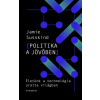  Politika a jövőben - Életünk a technológia átformálta világban