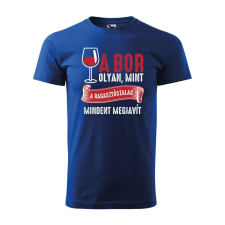 Póló A bor olyan mint a ragasztószalag mintával - Kék L méretben ajándéktárgy
