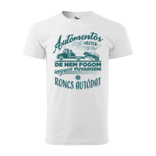  Póló Autómentős vagyok mintával - Fehér S méretben ajándéktárgy