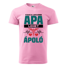  Póló Csak a legjobb apa lehet ápoló mintával - Rózsaszín XXL méretben ajándéktárgy