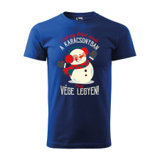  Póló Csak egy dolgot várok a karácsonyban V3  mintával Kék S egyedi ajándék